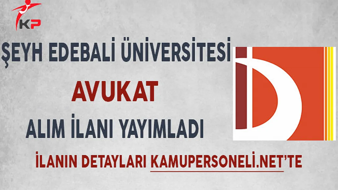 Bilecik Şeyh Edebali Üniversitesi Avukat Alım İlanı