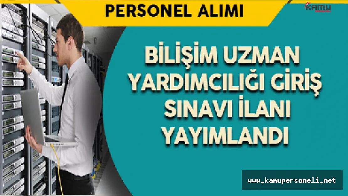 Bilgi Teknolojileri ve İletişim Kurumu Bilişim Uzman Yardımcılığı Sınav Duyurusu Yayımladı