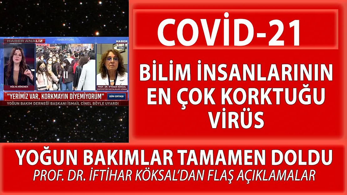 Bilim İnsanlarının en çok korktuğu Covid-21 virüsü ile karşı karşıyayız!