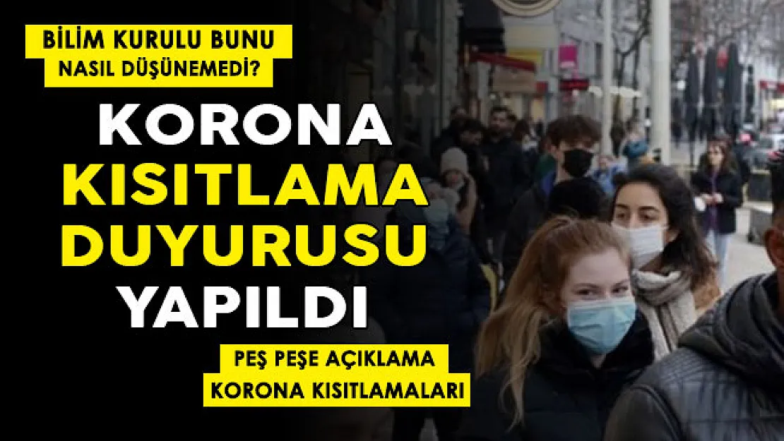 Bilim Kurulu bunu nasıl düşünmedi! Türkiye'de koronavirüs kısıtlaması duyurusu yapıldı