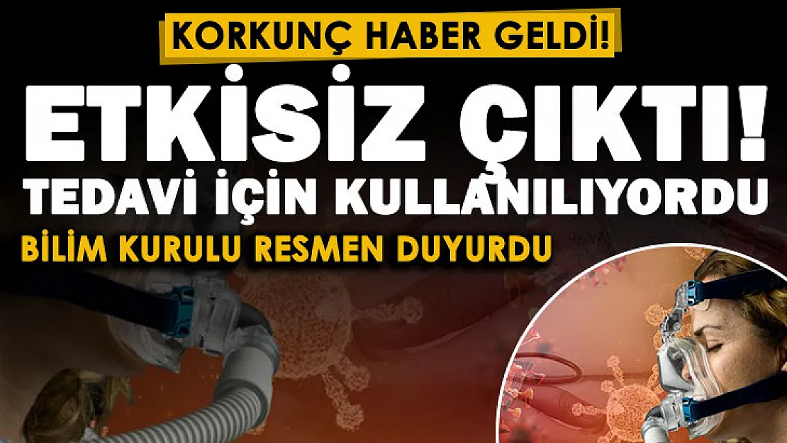 Bilim Kurulu korkutan haberi paylaştı: Koronavirüs tedavisi için kullanılmıştı! Maalesef etkisiz çıktı
