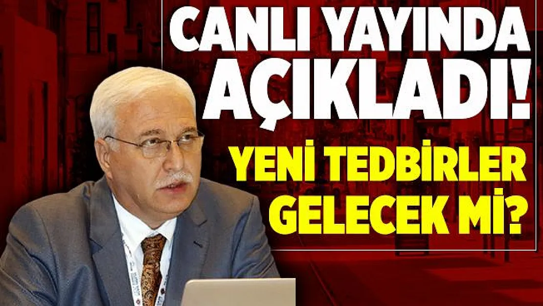 Bilim Kurulu Üyesi canlı yayında açıkladı! Yeni tedbirler gelecek mi?