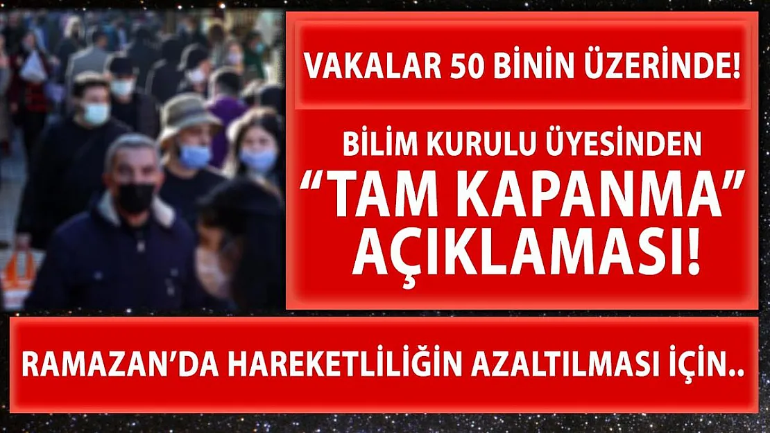 Bilim Kurulu üyesi Doç. Dr. Kayıpmaz'dan 'Tam Kapanma' açıklaması!