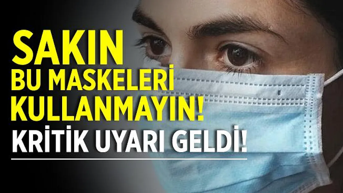 Bilim Kurulu'ndan kritik maske uyarısı! Sakın bu maskeleri kullanmayın!