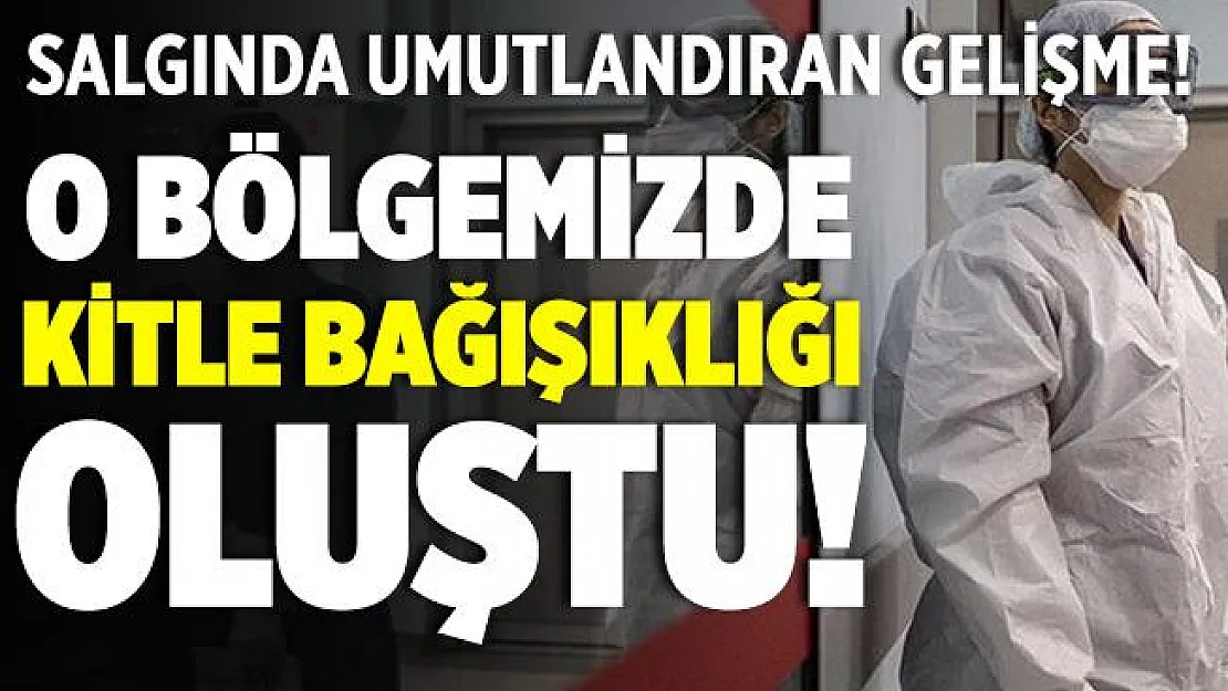 Bilim Kurulu'ndan sevindiren haber! Bir ilçede kitle bağışıklığına ulaşıldı! Kitle bağışıklığı nedir?