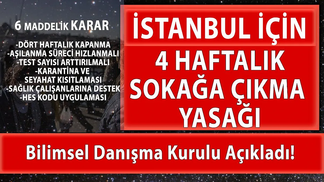 Bilimsel Dayanışma Kurulundan 4 haftalık sokağa çıkma yasağı açıklaması!