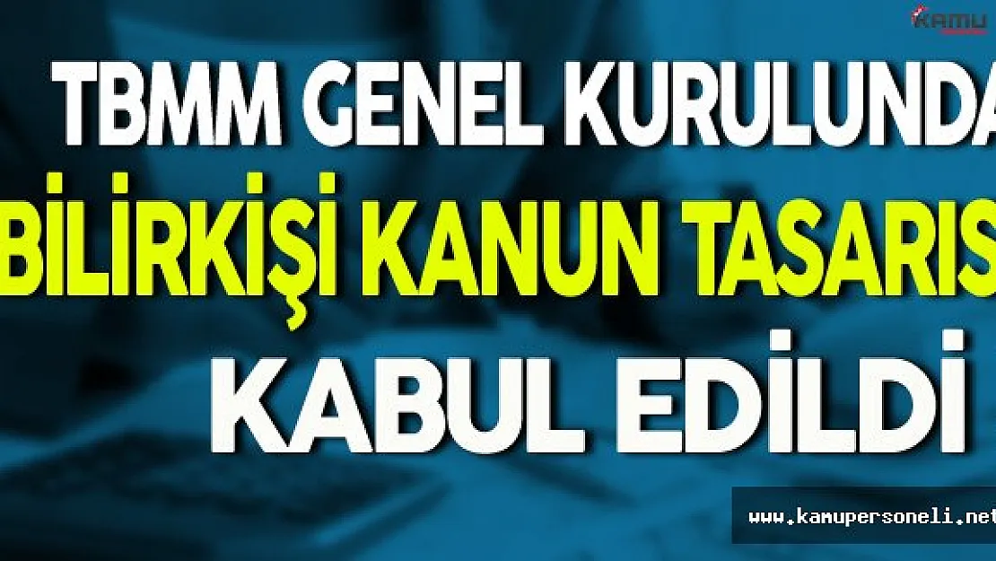 Bilirkişi Kanun Tasarısı Genel Kurulda Kabul Edildi