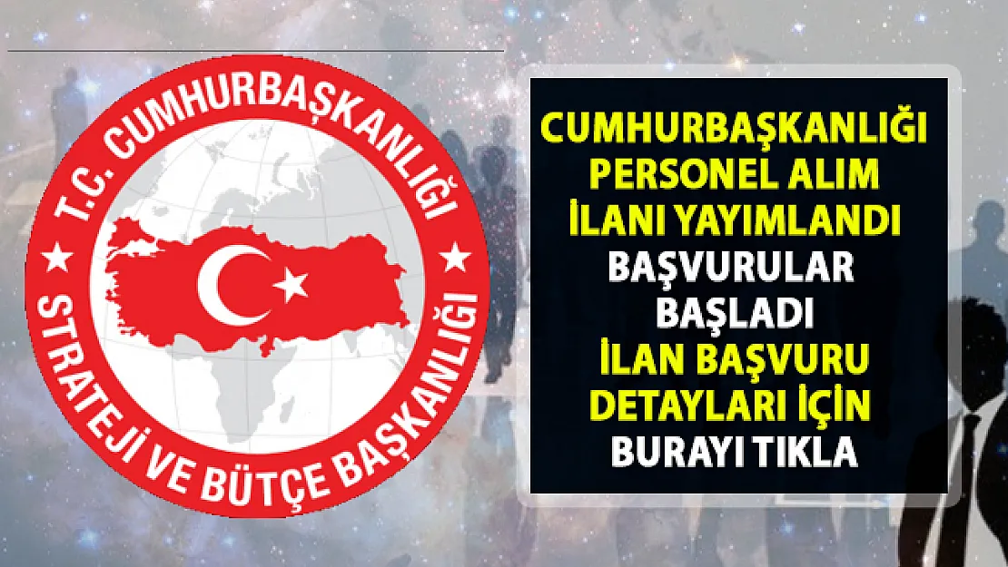 Bilişim personel alımı iş ilanları! Cumhurbaşkanlığı Strateji ve Bütçe Başkanlığına Memur alımı başvurusu başladı!