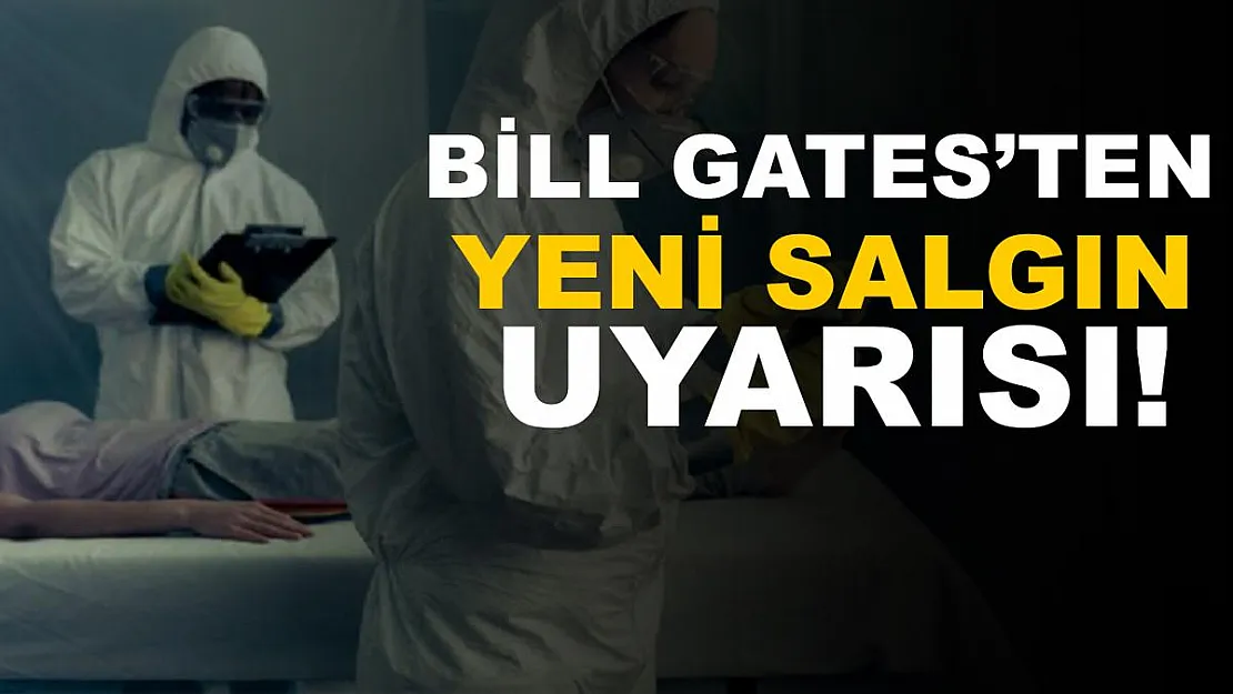 Bill Gates'ten yeni salgın uyarısı!
