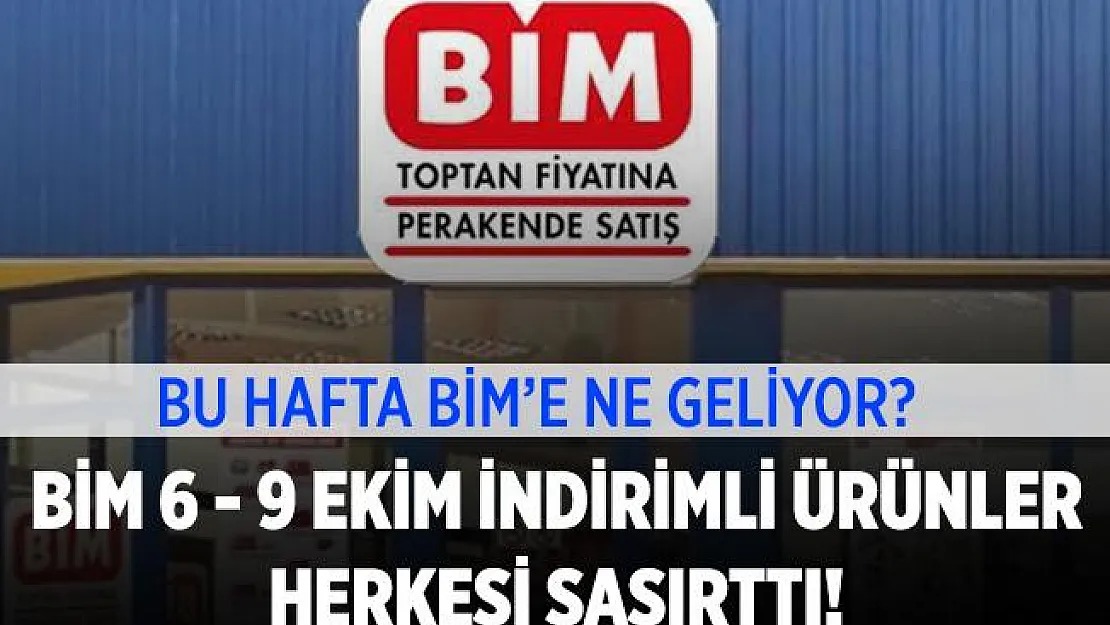 BİM 6 - 9 Ekim aktüel kataloğu indirimli ürünler şaşırttı! Bu hafta BİM'e ne geliyor?