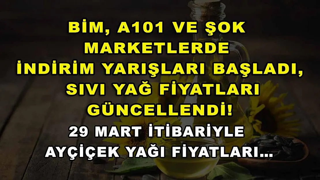 BİM, A101 ve ŞOK marketlerde indirim yarışları başladı, sıvı yağ fiyatları güncellendi! 29 Mart itibariyle ayçiçek yağı fiyatları…