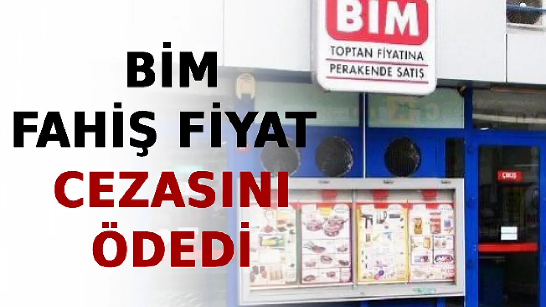 BİM Fahiş Fiyat Cezasını Ödedi