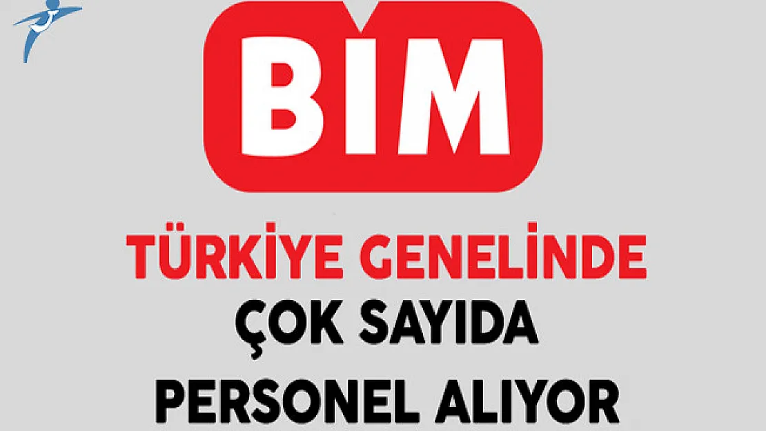 BİM Türkiye Genelinde Çok Sayıda Personel Alıyor