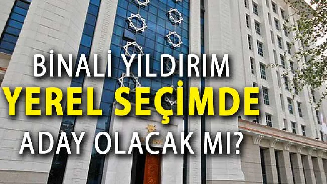 Binali Yıldırım Yerel Seçimde Aday Olacak Mı? Cumhurbaşkanı Erdoğan Açıkladı!
