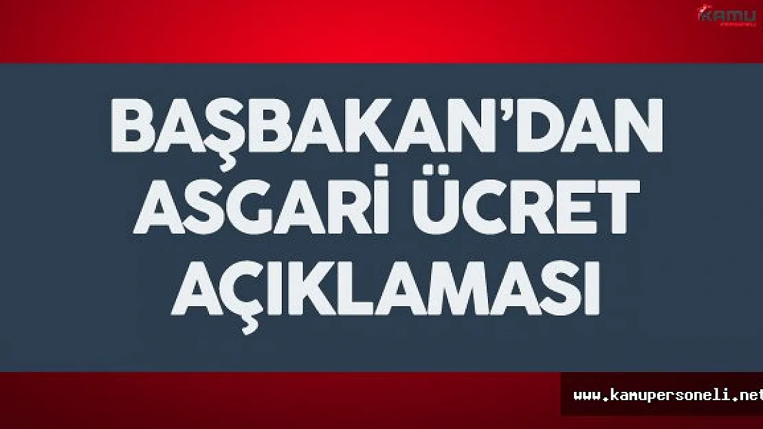 Binali Yıldırım'dan Asgari Ücret Açıklaması