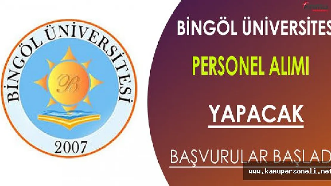 Bingöl Üniversitesi Personel Alacak