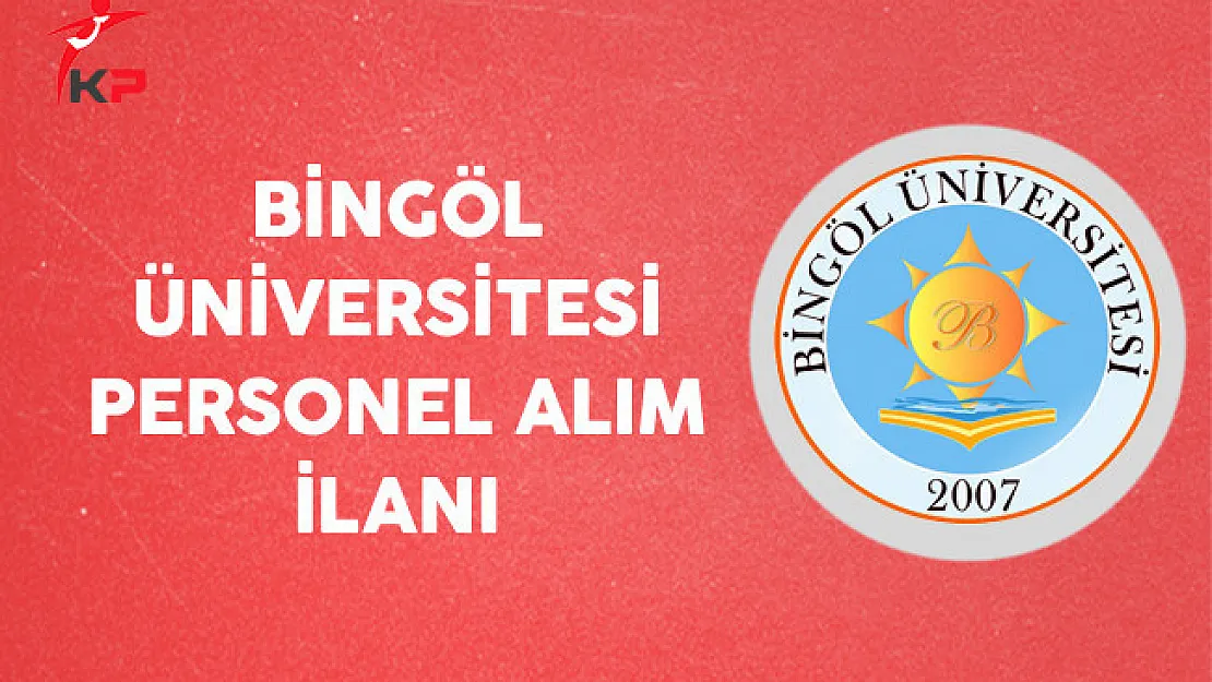 Bingöl Üniversitesi Personel Alım İlanı
