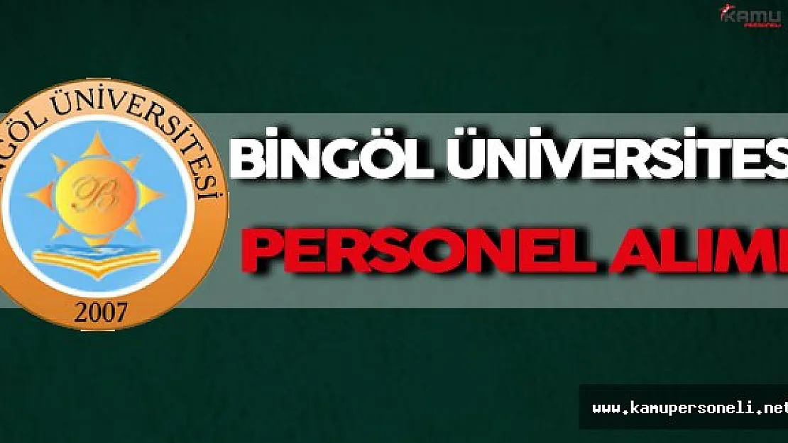 Bingöl Üniversitesi Personel Alımı