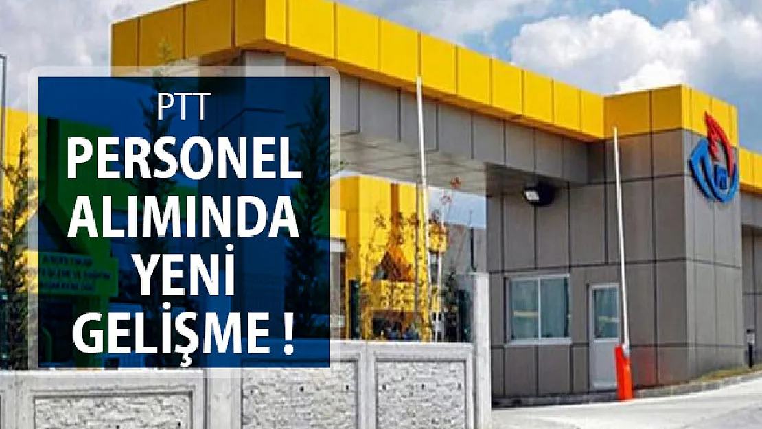 Binlerce Aday Bekliyordu ! PTT Kamu Personeli Alımında Yeni Gelişme