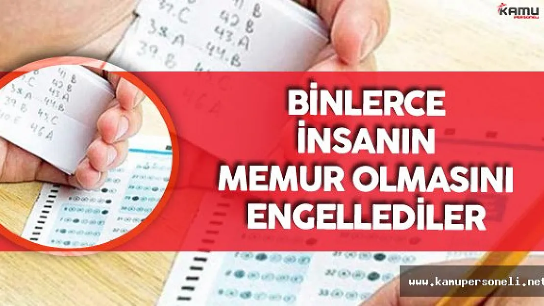 Binlerce İnsan Onların Yüzünden Memur Olamadı!