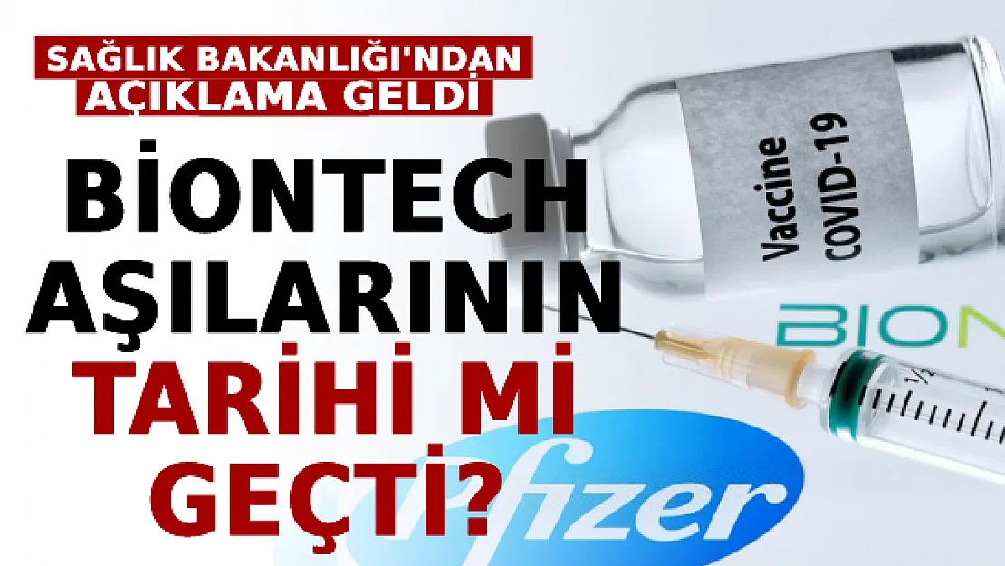 BioNTech Aşılarının Tarihi Mi Geçti? Sağlık Bakanlığı'ndan Açıklama Geldi!