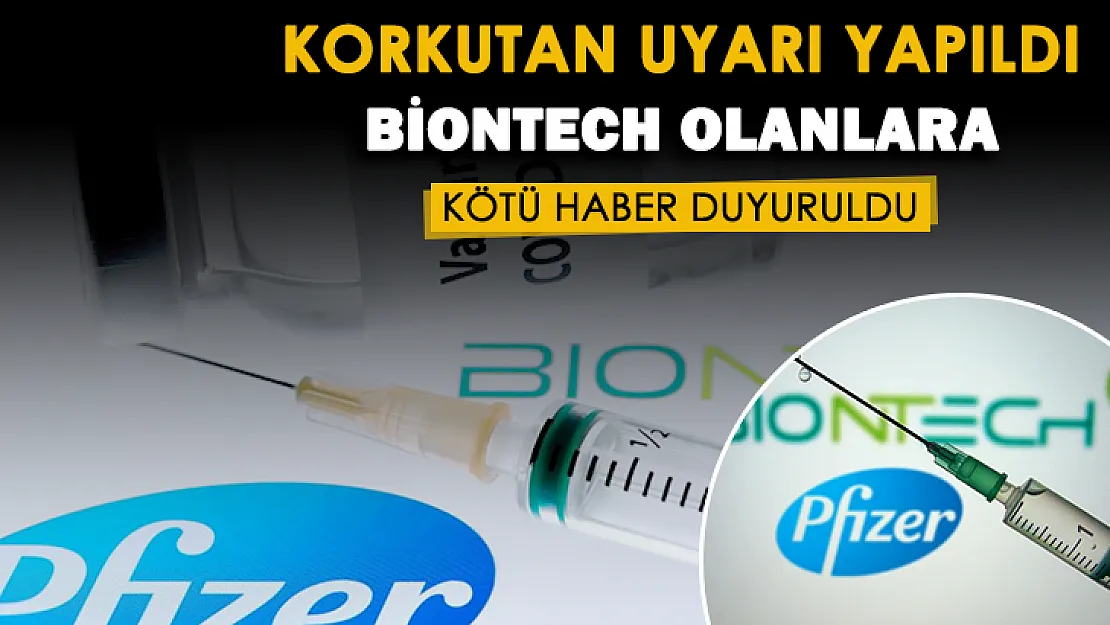 Biontech aşısı olanlar için korkutan uyarı yapıldı! Üçüncü doz için flaş gelişme