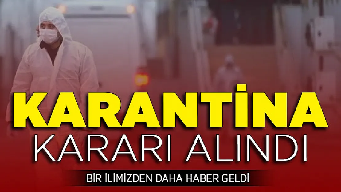 Bir İlimizden Daha Karantina Haberi Geldi