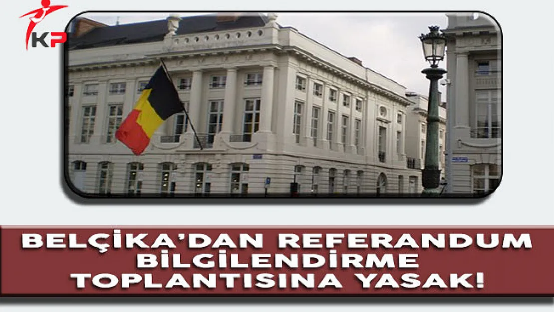 Bir Yasak da Belçika'dan Geldi!