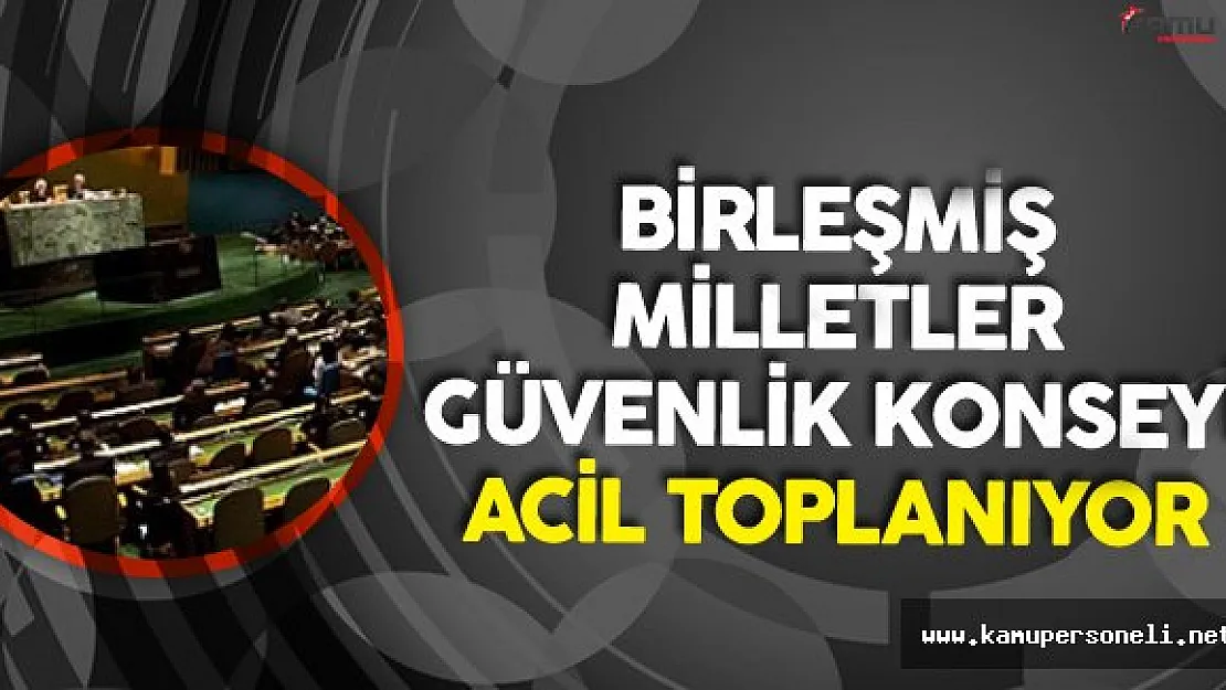 Birleşmiş Milletler Güvenlik Konseyi Suriye İçin Acil Toplanıyor