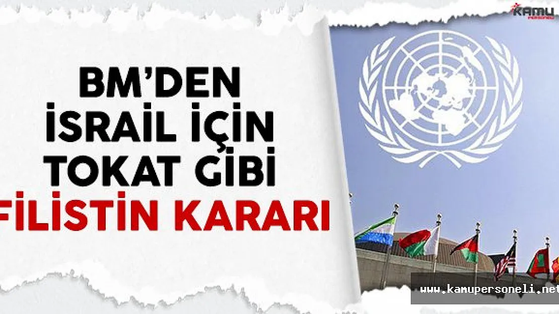 Birleşmiş Milletler'den İsrail için tokat gibi Filistin kararı