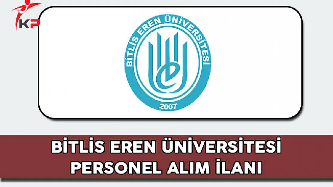 Bitlis Eren Üniversitesi Personel Alım İlanı 2017