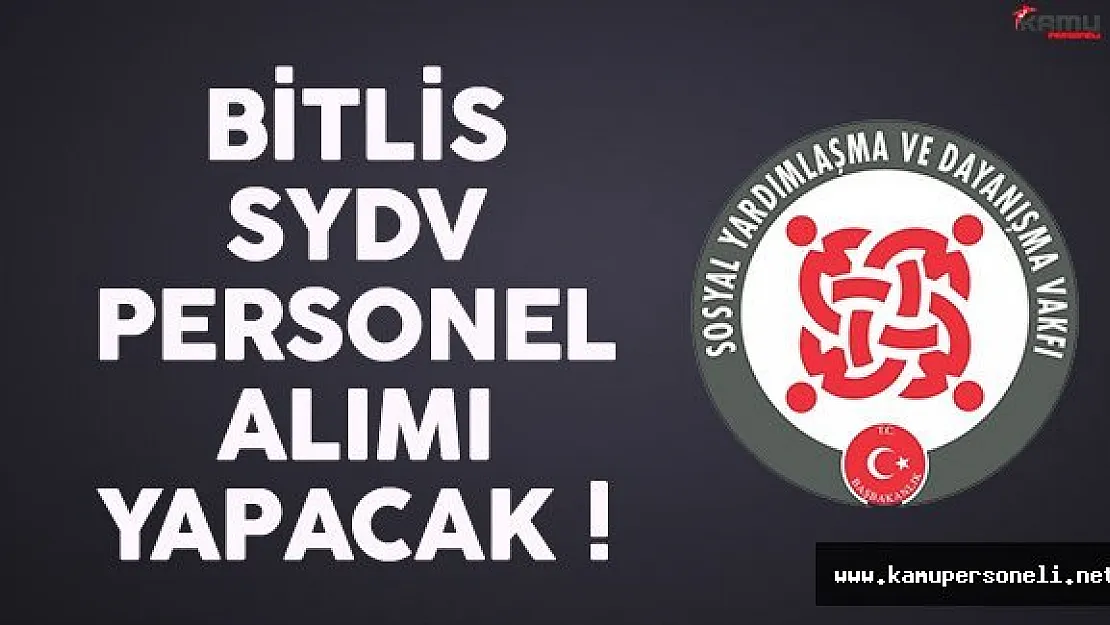 Bitlis SYDV kamu personeli alımı için son gün 28 Aralık