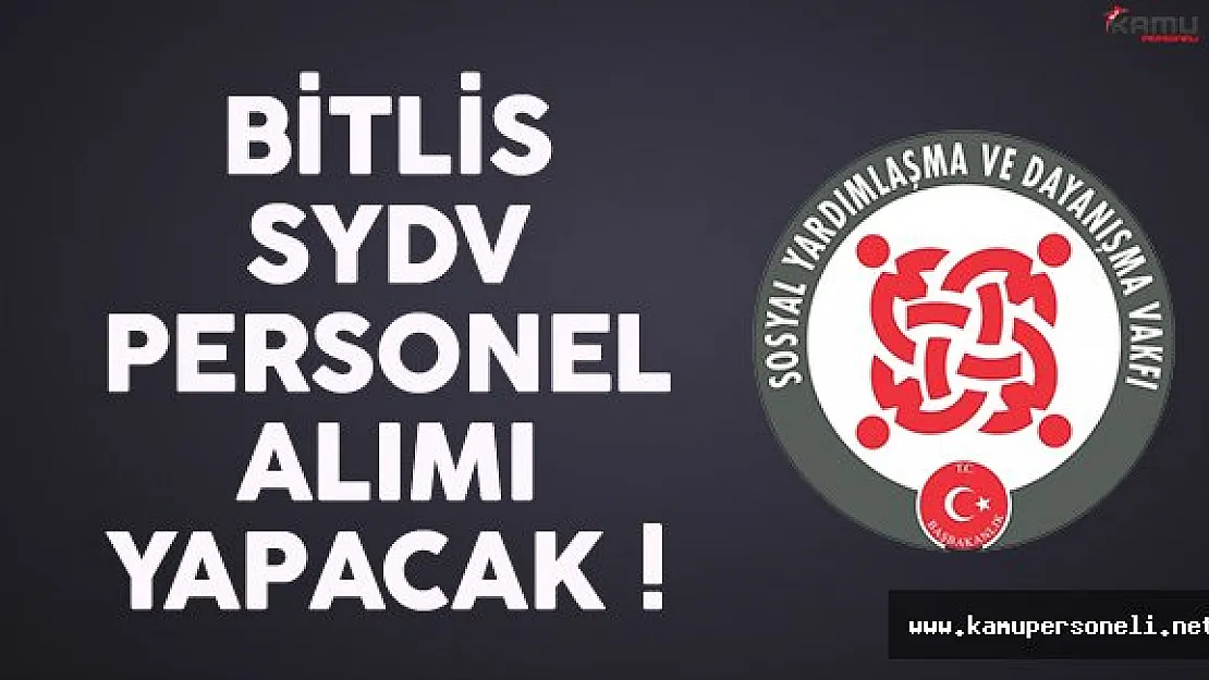 Bitlis SYDV Personel Alımı Yapacak