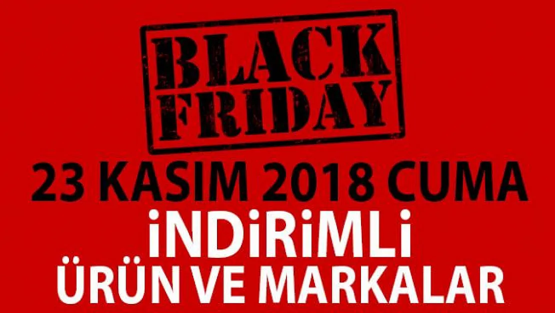 Black Friday Kara Cuma indirimleri ! Türkiye'deki 23 Kasım 2018 Kara Cuma indirimli ürün ve markalar