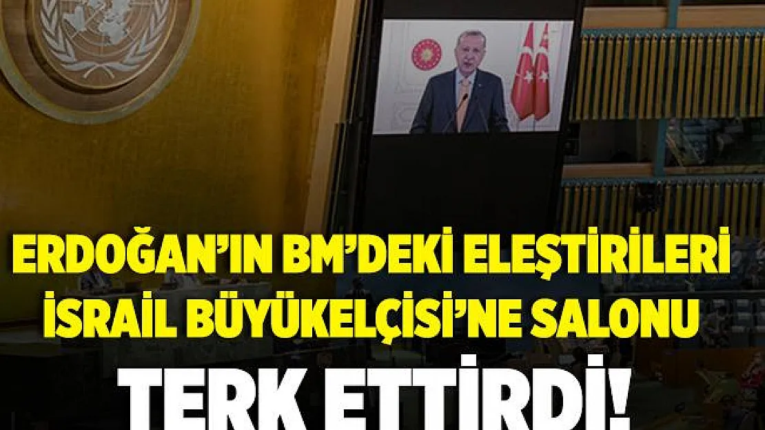 BM'de Cumhurbaşkanı Erdoğan'ın eleştirileri, İsrail Büyükelçisi'ne salonu terk ettirdi!