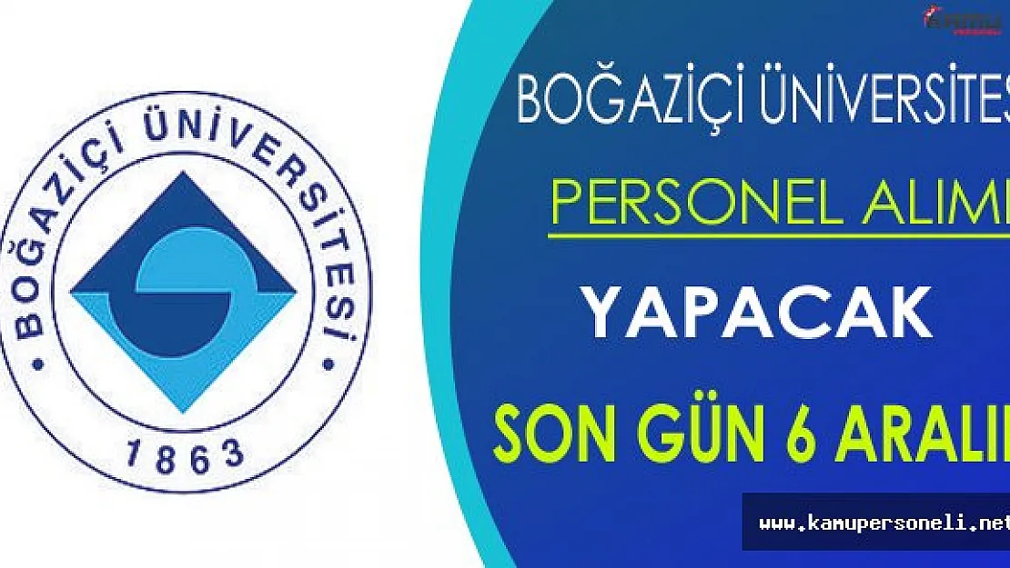Boğaziçi Üniversitesi Personel Alıyor