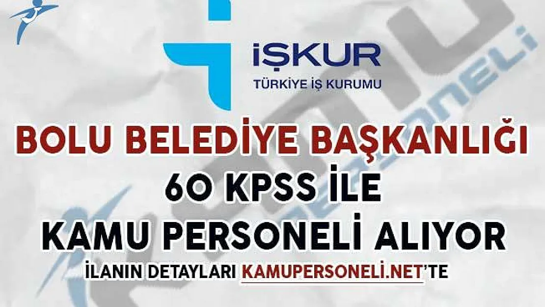 Bolu Belediye Başkanlığı Kamu Personeli Alım İlanı Yayımladı