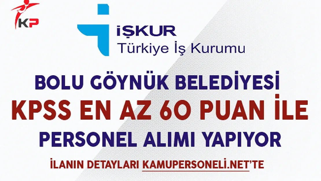 Bolu Göynük Belediyesi En Az Lise Mezunu İşçi Alımı Yapıyor