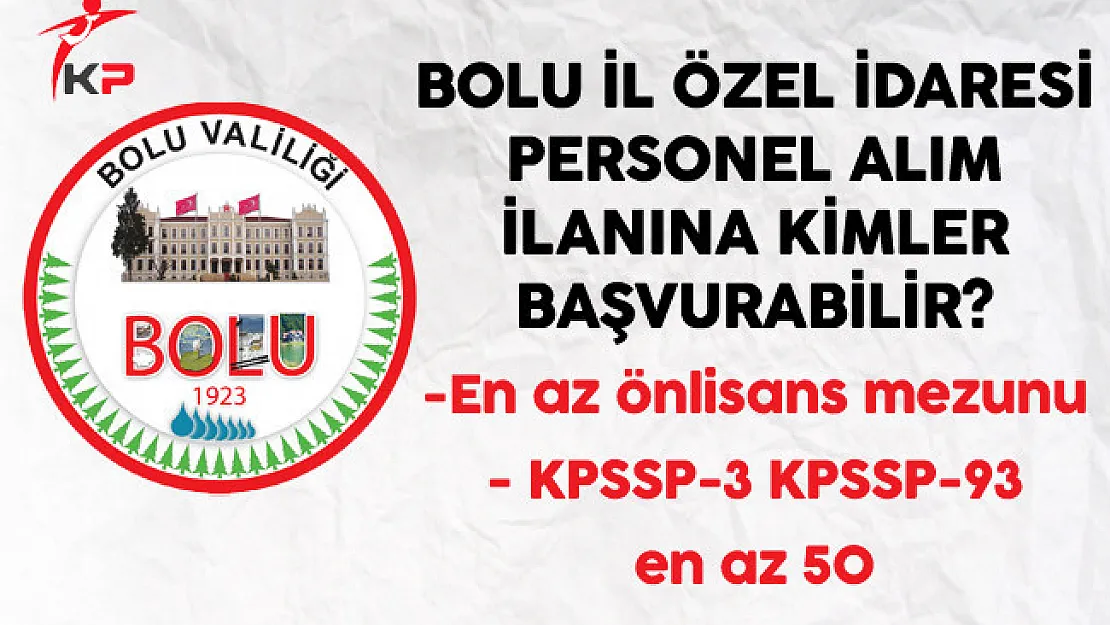 Bolu İl Özel İdaresi Sözleşmeli Personel Alımına Kimler Başvurabilir?