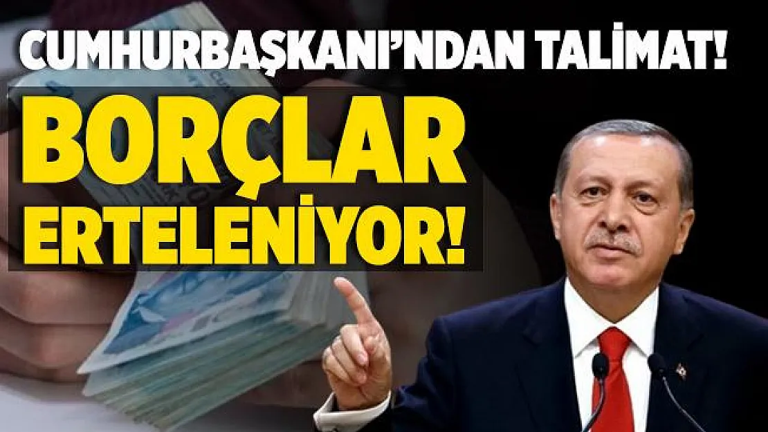 Borcu olanlara müjde! Cumhurbaşkanı Erdoğan'dan 4 milyon kişinin borcu için talimat! Erteleniyor!
