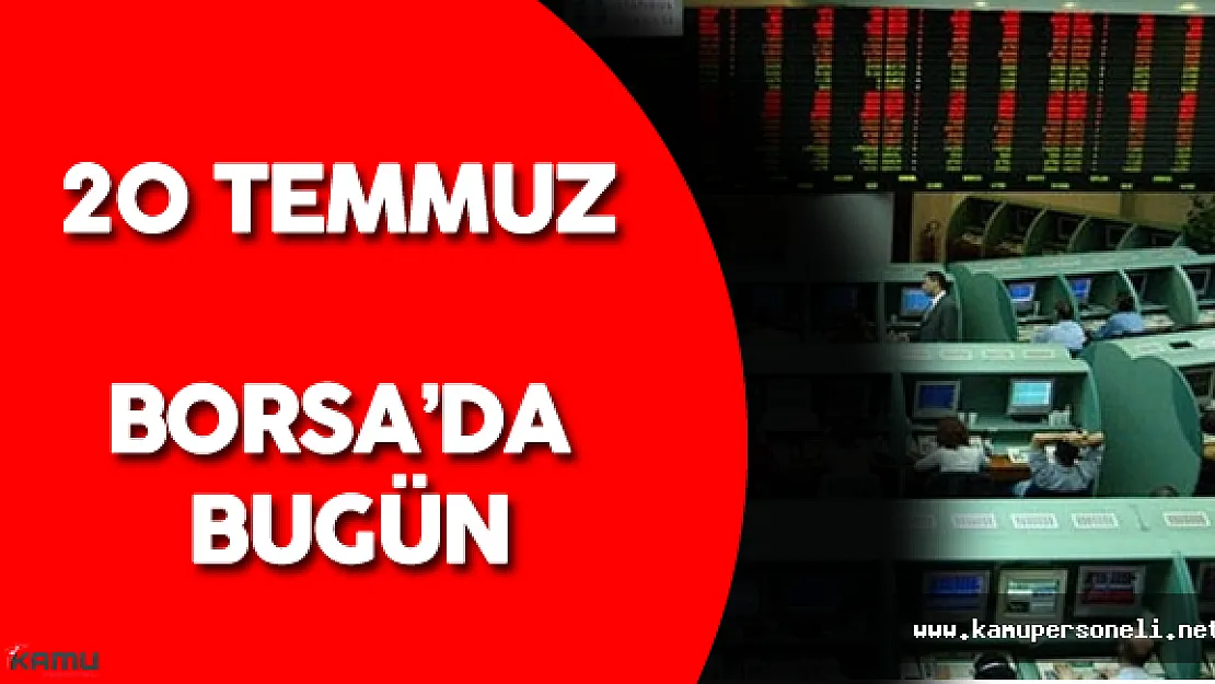 Borsa Güne Güzel Başladı ( 20 Temmuz 2016 Borsa'da Bugün)