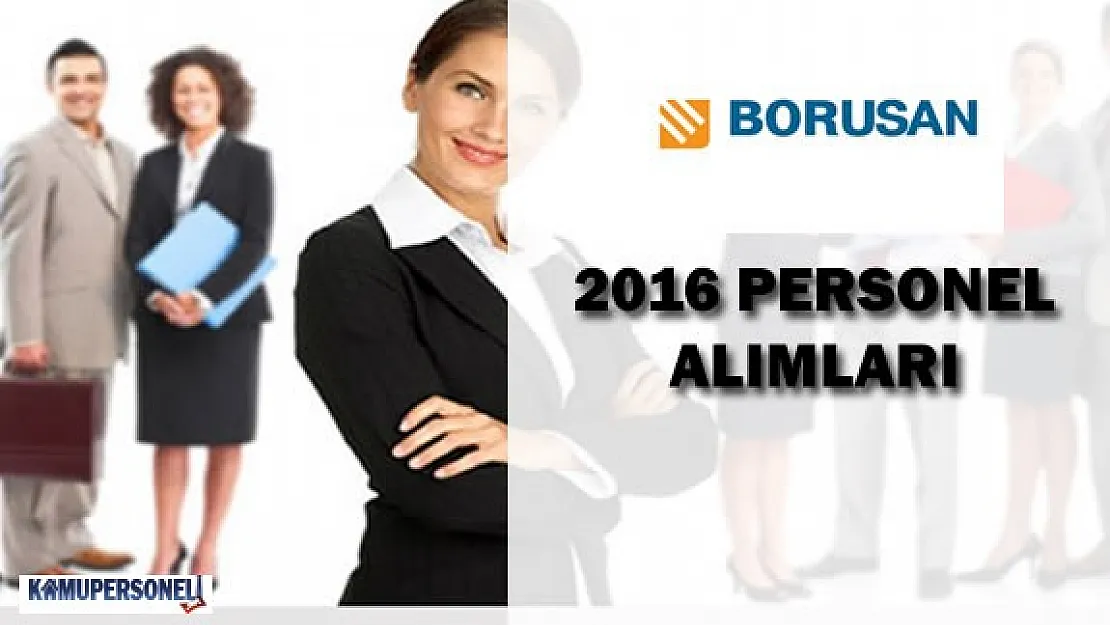 Borusan Personel - Eleman Alımlarına Devam Ediyor