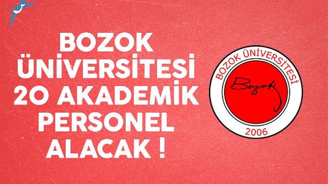 Bozok Üniversitesi 20 akademik personel alımı yapacak