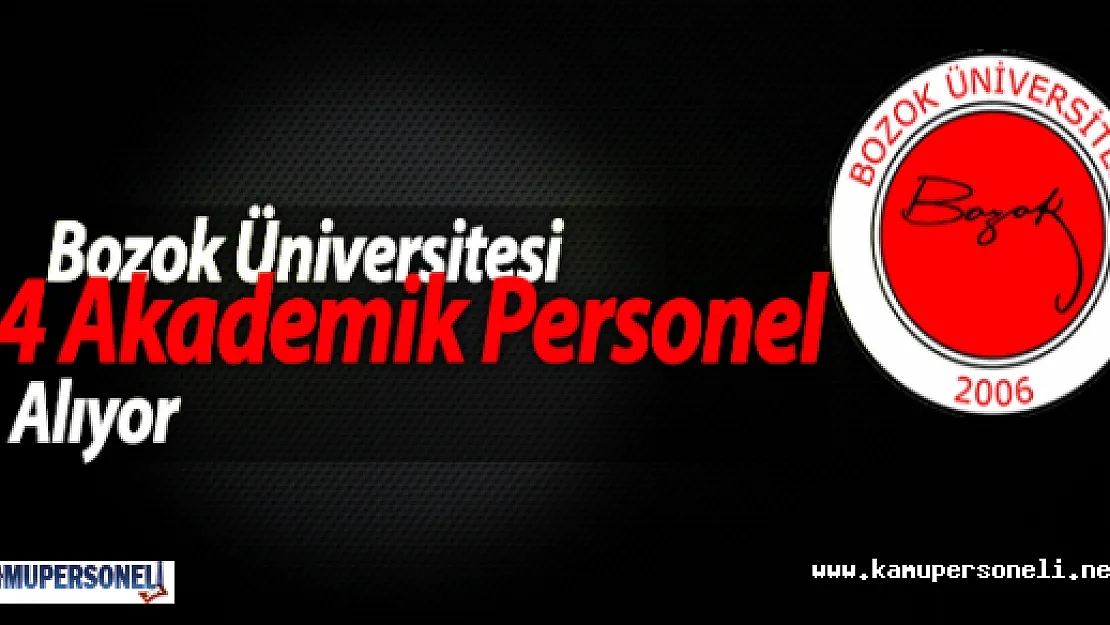 Bozok Üniversitesi 4 Akademik Personel Alıyor