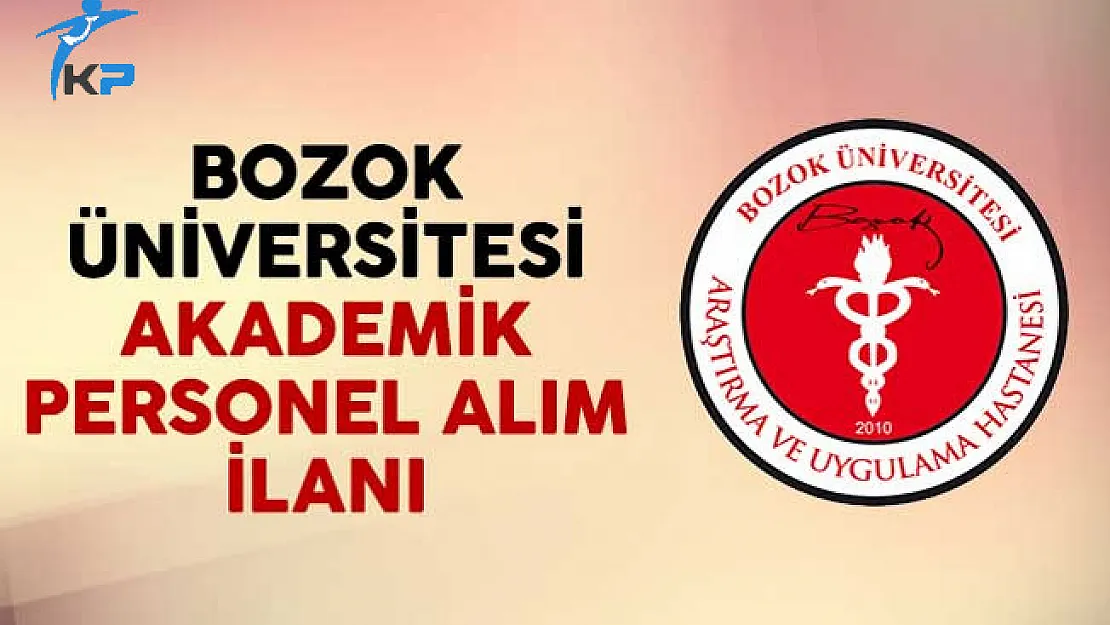 Bozok Üniversitesi Akademik Personel Alım İlanı Yayımladı