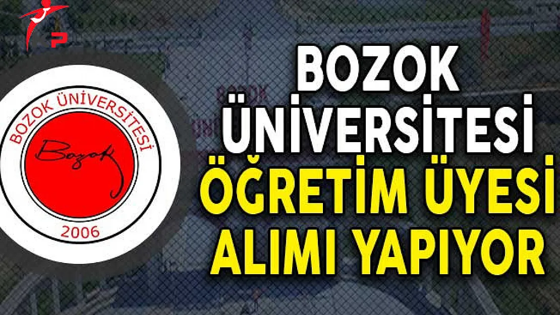 Bozok Üniversitesi Öğretim Üyesi Alımı Yapıyor