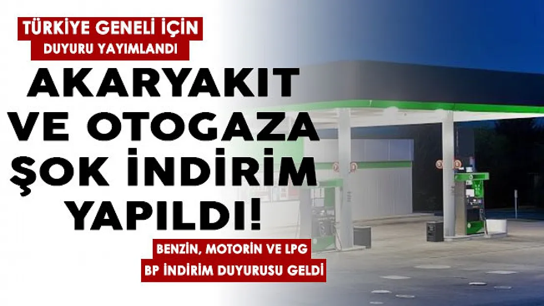 BP istasyonlarından Türkiye geneli duyurusu: Akaryakıt ve otogaza indirim yapıldı