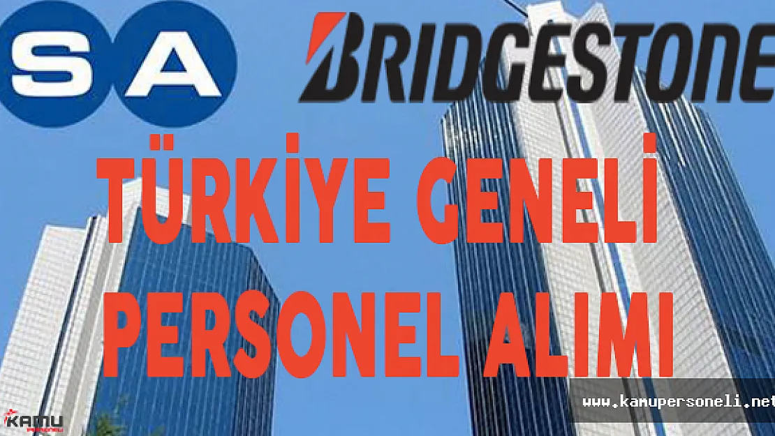 Bridgestone Lastik Sabancı Türkiye Geneli Personel Alımı