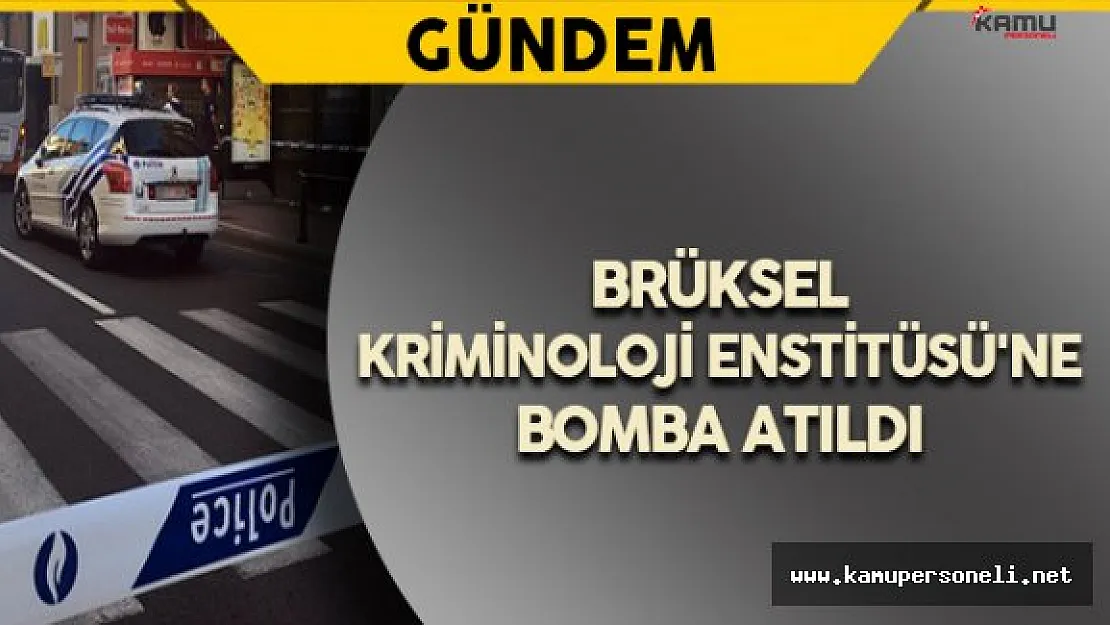 Brüksel'de Kriminoloji Enstitüsüne Bombalı Saldırı