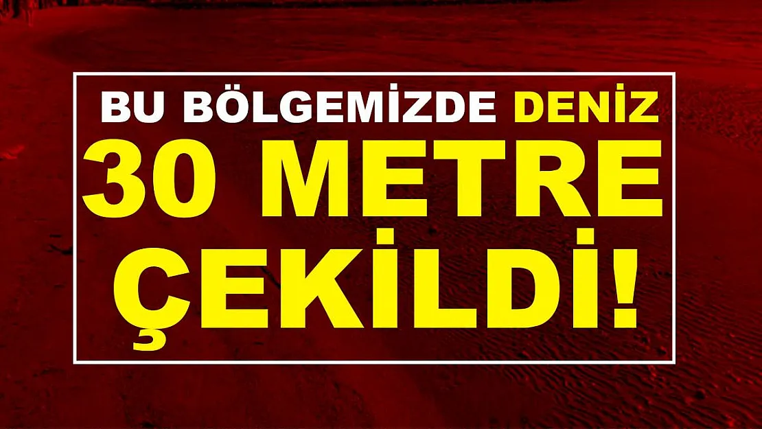 Bu bölgemizde deniz 30 metre çekildi! Deprem mi olacak?